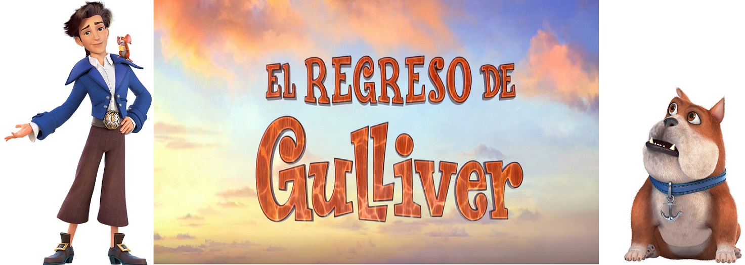 El regreso de Gulliver, un filme para toda la familia